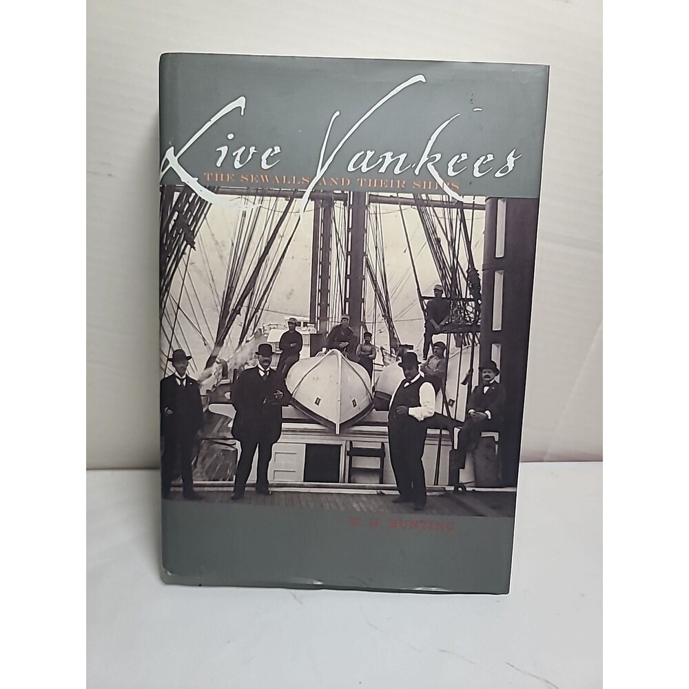 Live Yankees: The Sewalls and Their Ships by Bunting, W H. (Hardcover) 2009
